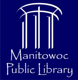 Manitowoc Public Library - Manitowoc Area Visitor & Convention Bureau